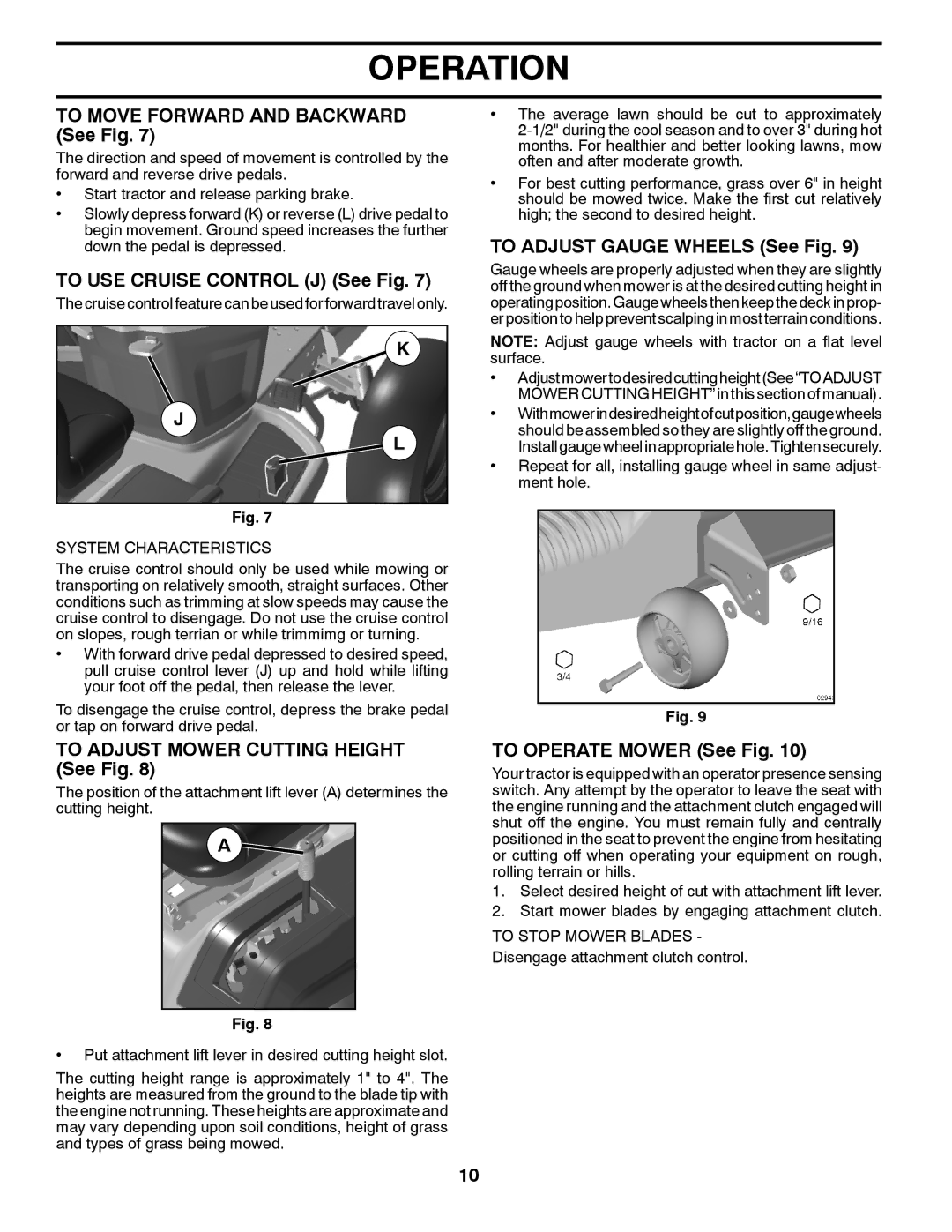 Husqvarna 917.240461 To Move Forward and Backward See Fig, To USE Cruise Control J See Fig, To Adjust Gauge Wheels See Fig 