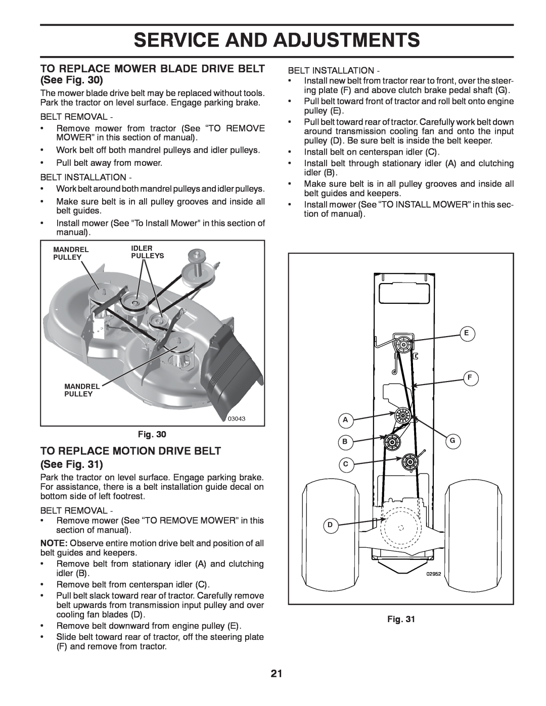 Husqvarna 917.289541 owner manual TO REPLACE MOWER BLADE DRIVE BELT See Fig, TO REPLACE MOTION DRIVE BELT See Fig 