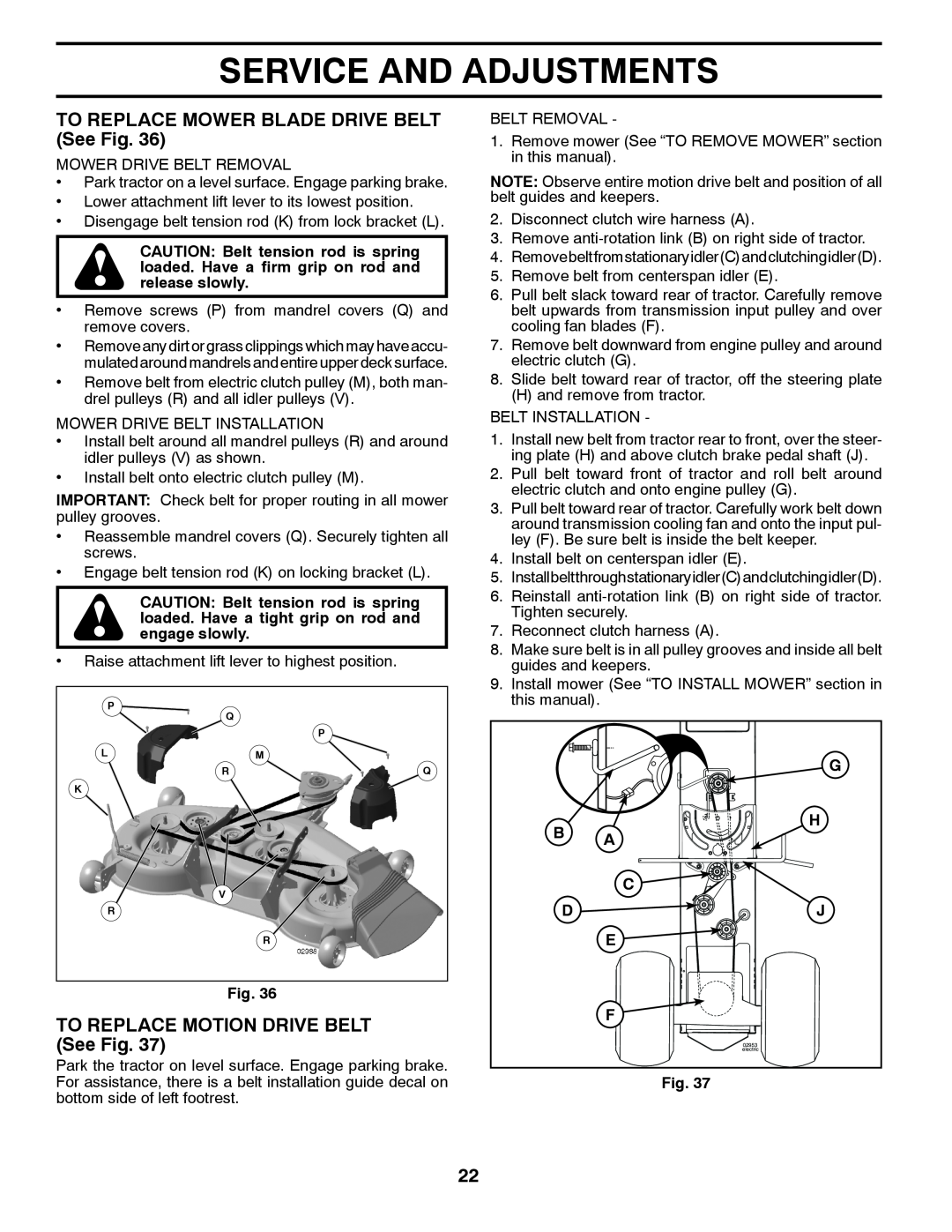 Husqvarna 917.289570 owner manual TO REPLACE MOWER BLADE DRIVE BELT See Fig, TO REPLACE MOTION DRIVE BELT See Fig, electric 