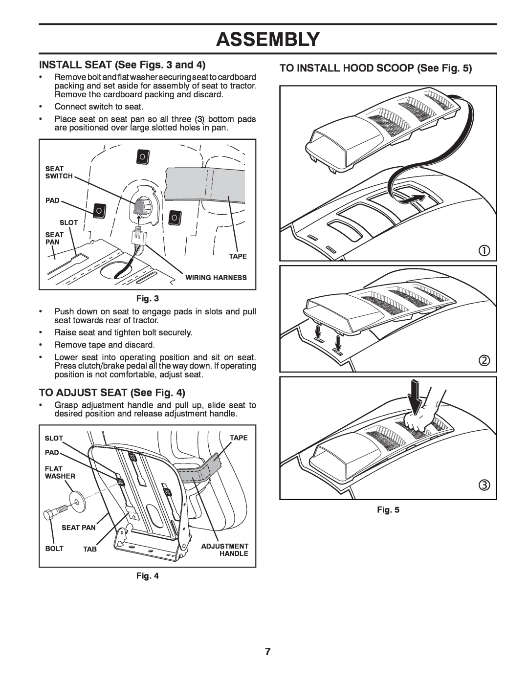 Husqvarna 917.2896 Assembly, INSTALL SEAT See Figs. 3 and, TO ADJUST SEAT See Fig, TO INSTALL HOOD SCOOP See Fig 