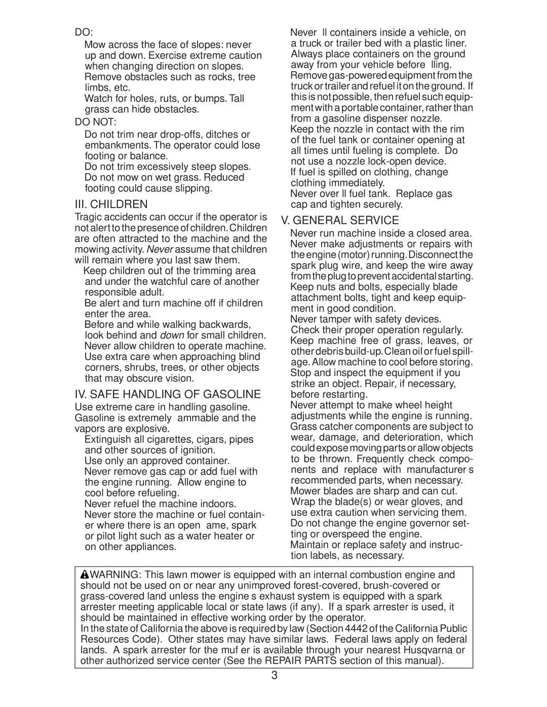 Husqvarna 917.37583 owner manual III. Children, IV. Safe Handling of Gasoline, General Service, Do not 