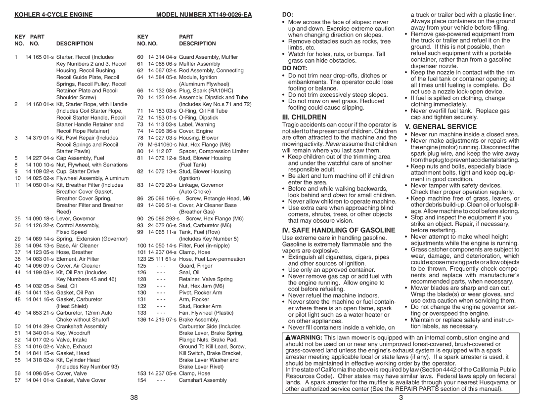 Husqvarna 917.38451 owner manual III. Children, IV. Safe Handling of Gasoline, General Service, Do not 