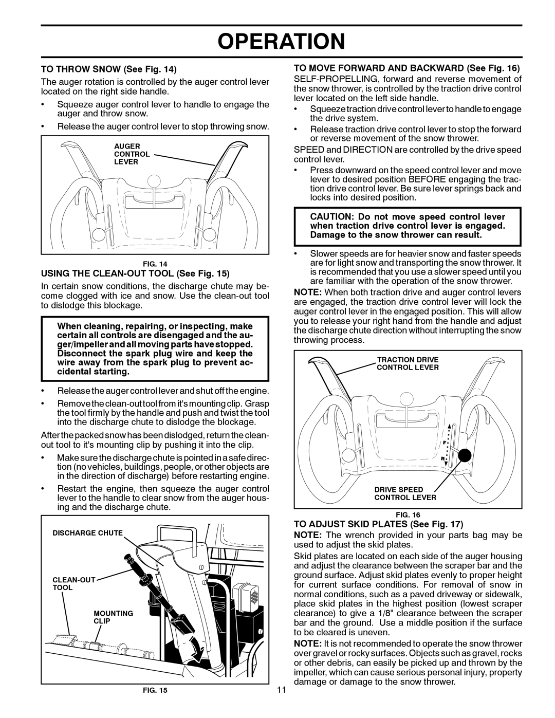 Husqvarna 924HV/96193007000 To Throw Snow See Fig, Using the CLEAN-OUT Tool See Fig, To Move Forward and Backward See Fig 