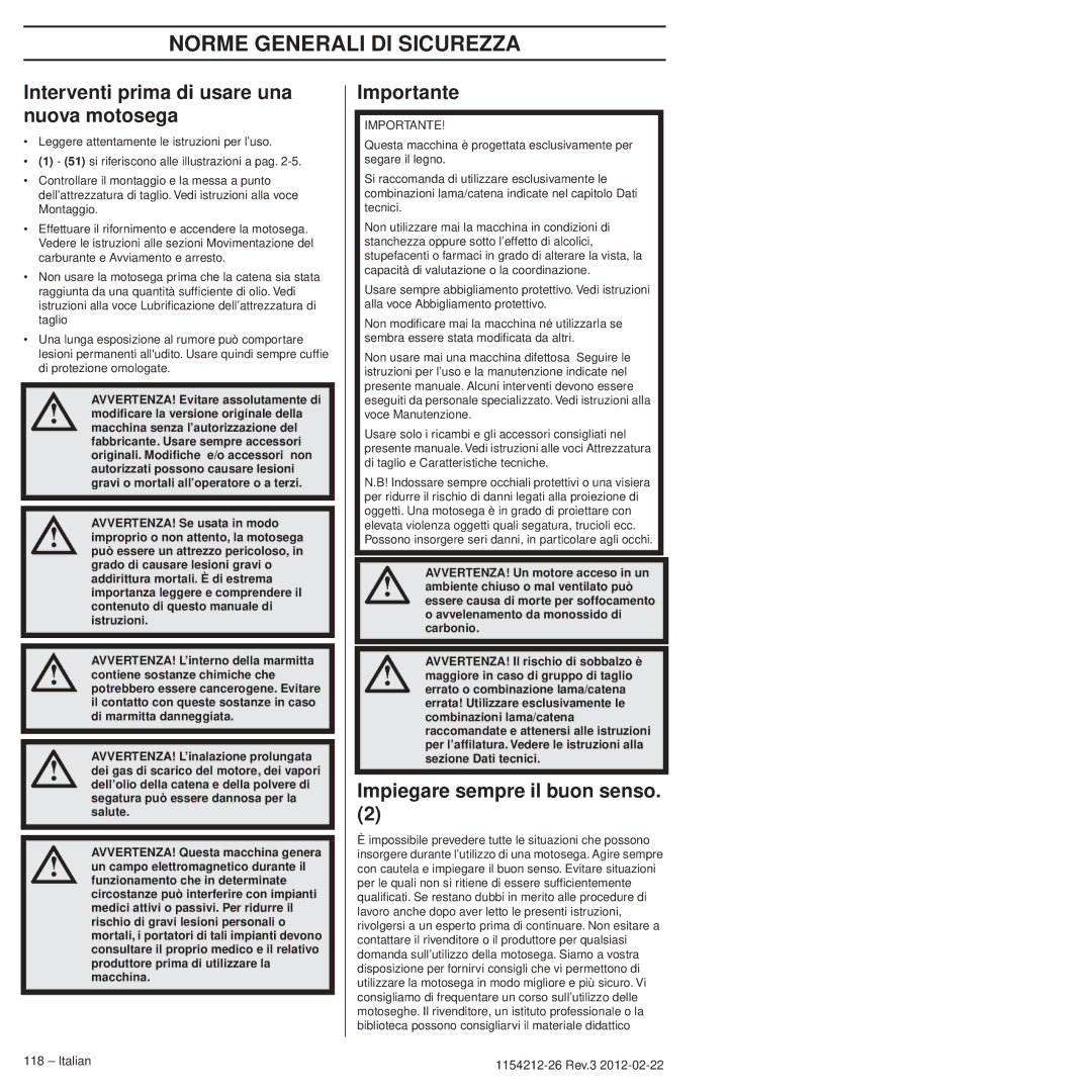 Husqvarna 952802154 manuel dutilisation Norme Generali DI Sicurezza, Interventi prima di usare una nuova motosega 