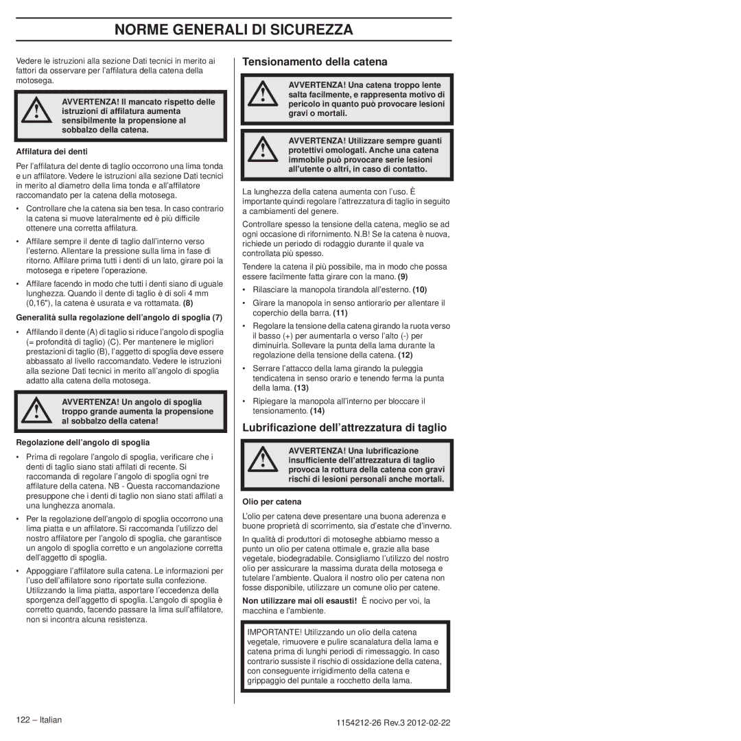 Husqvarna 952802154 manuel dutilisation Tensionamento della catena, Lubriﬁcazione dell’attrezzatura di taglio 