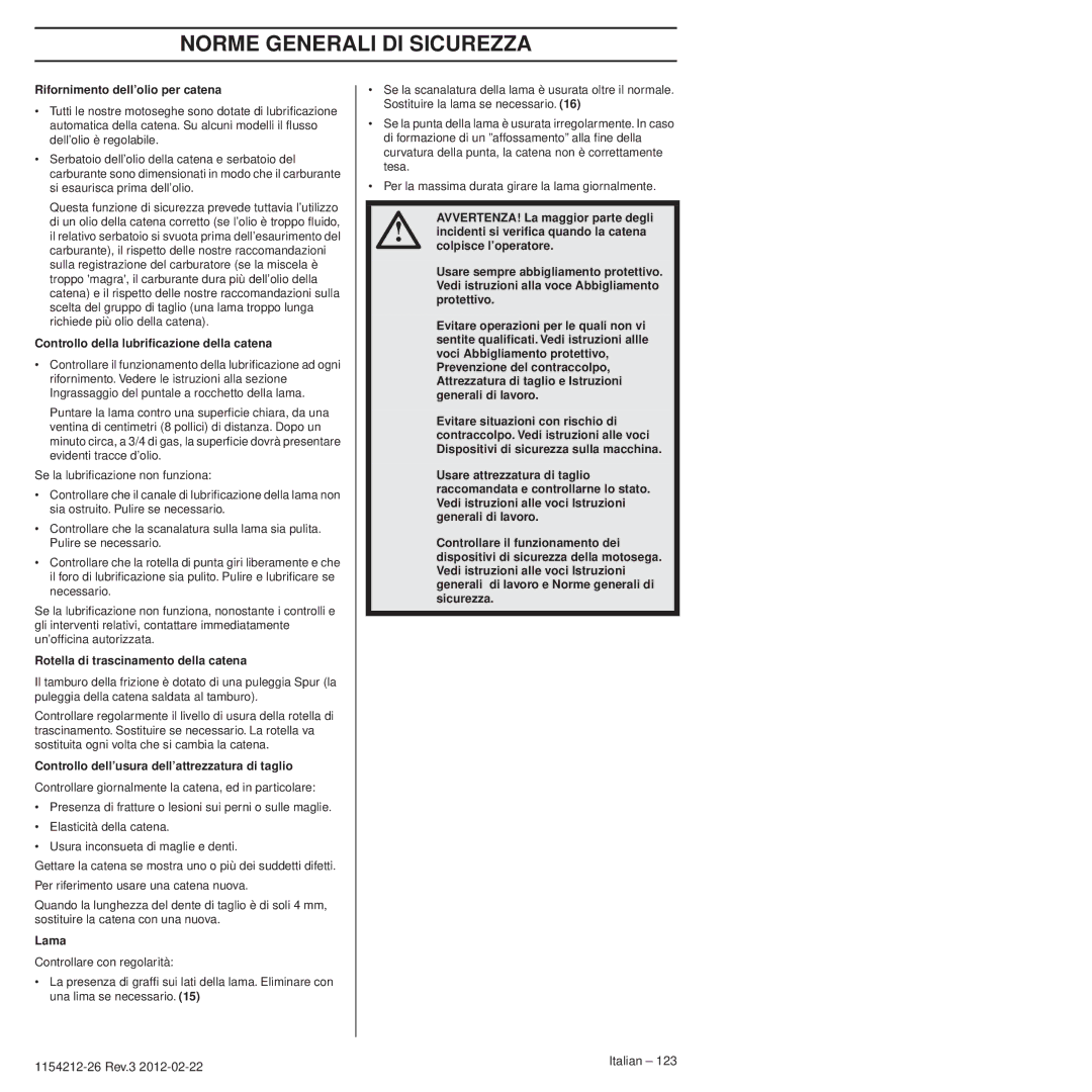 Husqvarna 952802154 Rifornimento dell’olio per catena, Controllo della lubriﬁcazione della catena, Colpisce l’operatore 
