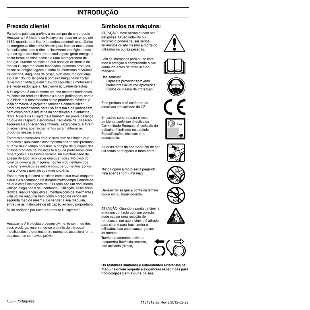 Husqvarna 952802154 manuel dutilisation Introdução, Prezado cliente, Símbolos na máquina, Portuguese 1154212-26 Rev.3 