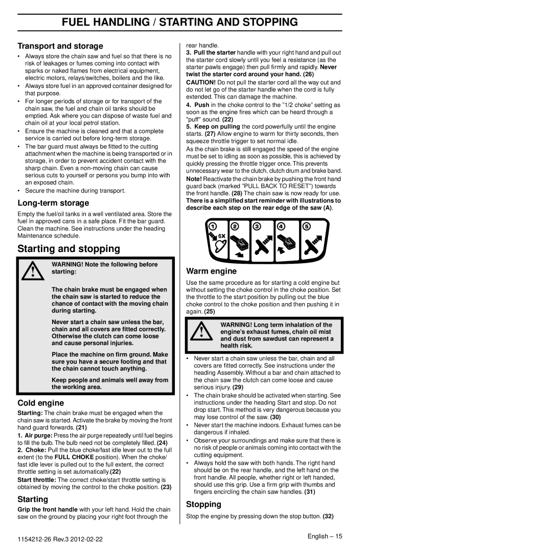 Husqvarna 952802154 manuel dutilisation Fuel Handling / Starting and Stopping, Starting and stopping 