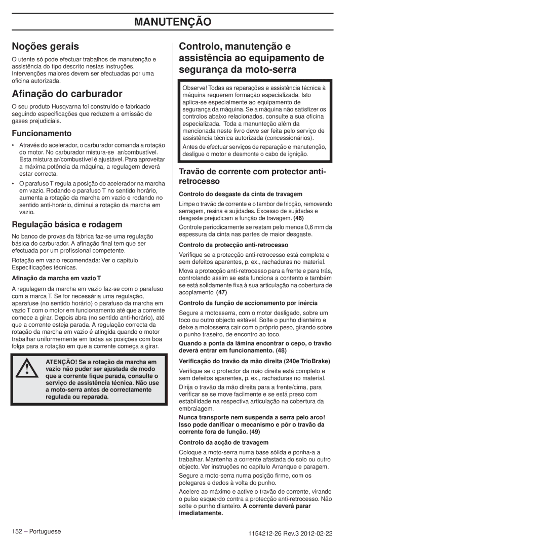 Husqvarna 952802154 Manutenção, Noções gerais, Aﬁnação do carburador, Funcionamento, Regulação básica e rodagem 