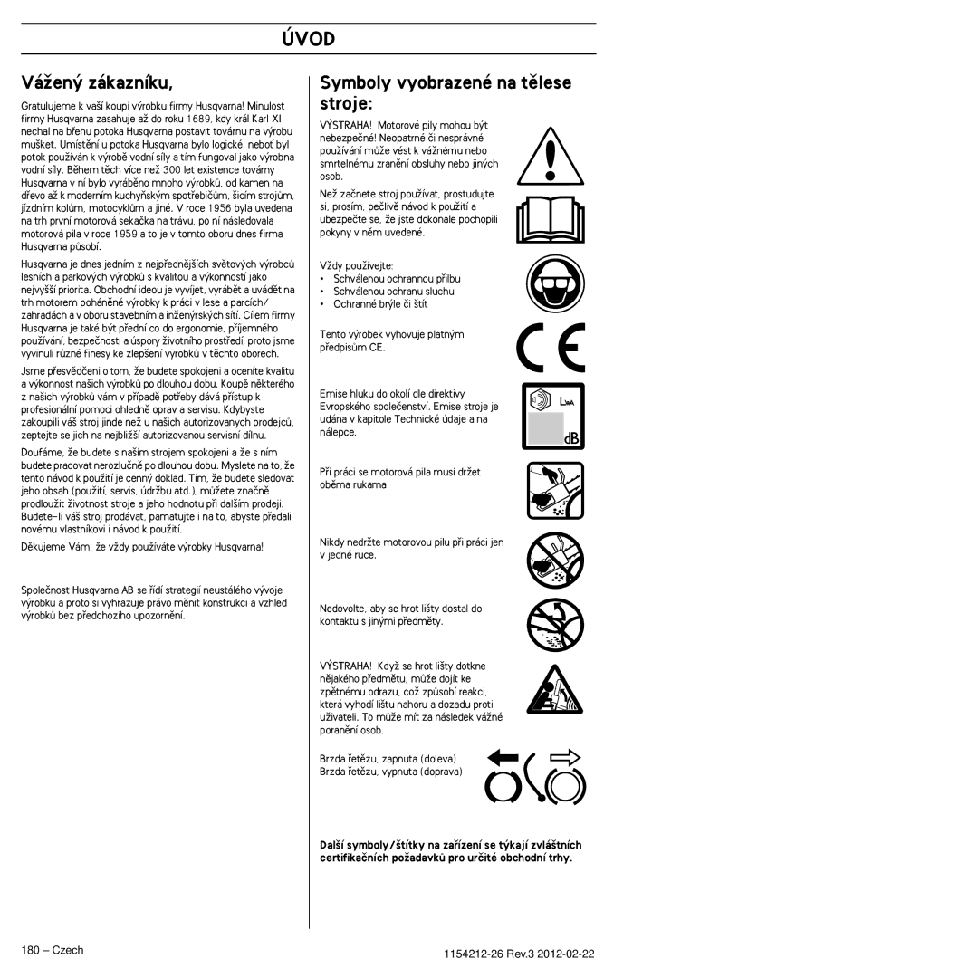Husqvarna 952802154 manuel dutilisation Úvod, VáÏen˘ zákazníku, Symboly vyobrazené na tûlese stroje, Czech 1154212-26 Rev.3 