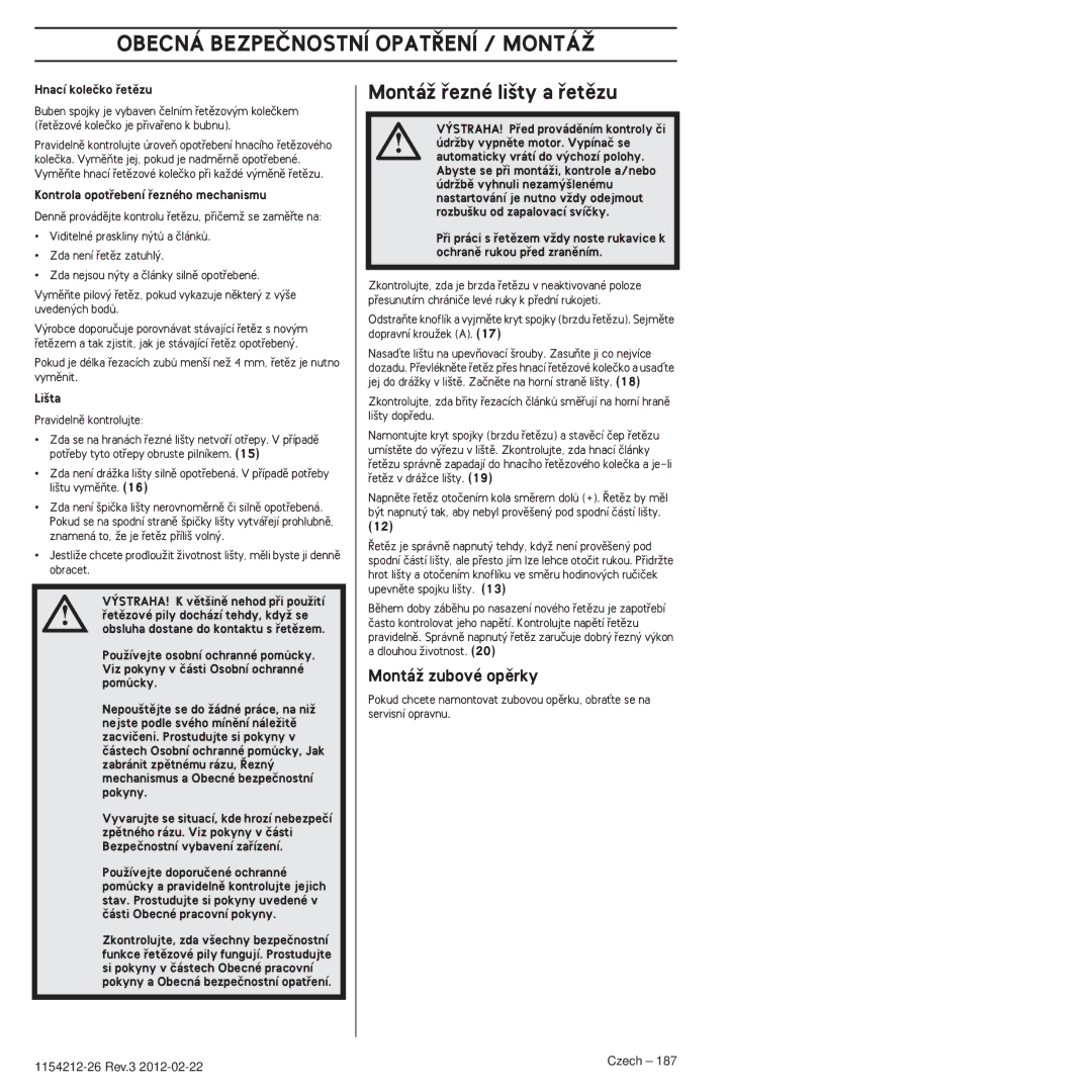 Husqvarna 952802154 Obecná BEZPEâNOSTNÍ OPAT¤ENÍ / Montáî, MontáÏ ﬁezné li‰ty a ﬁetûzu, MontáÏ zubové opûrky 
