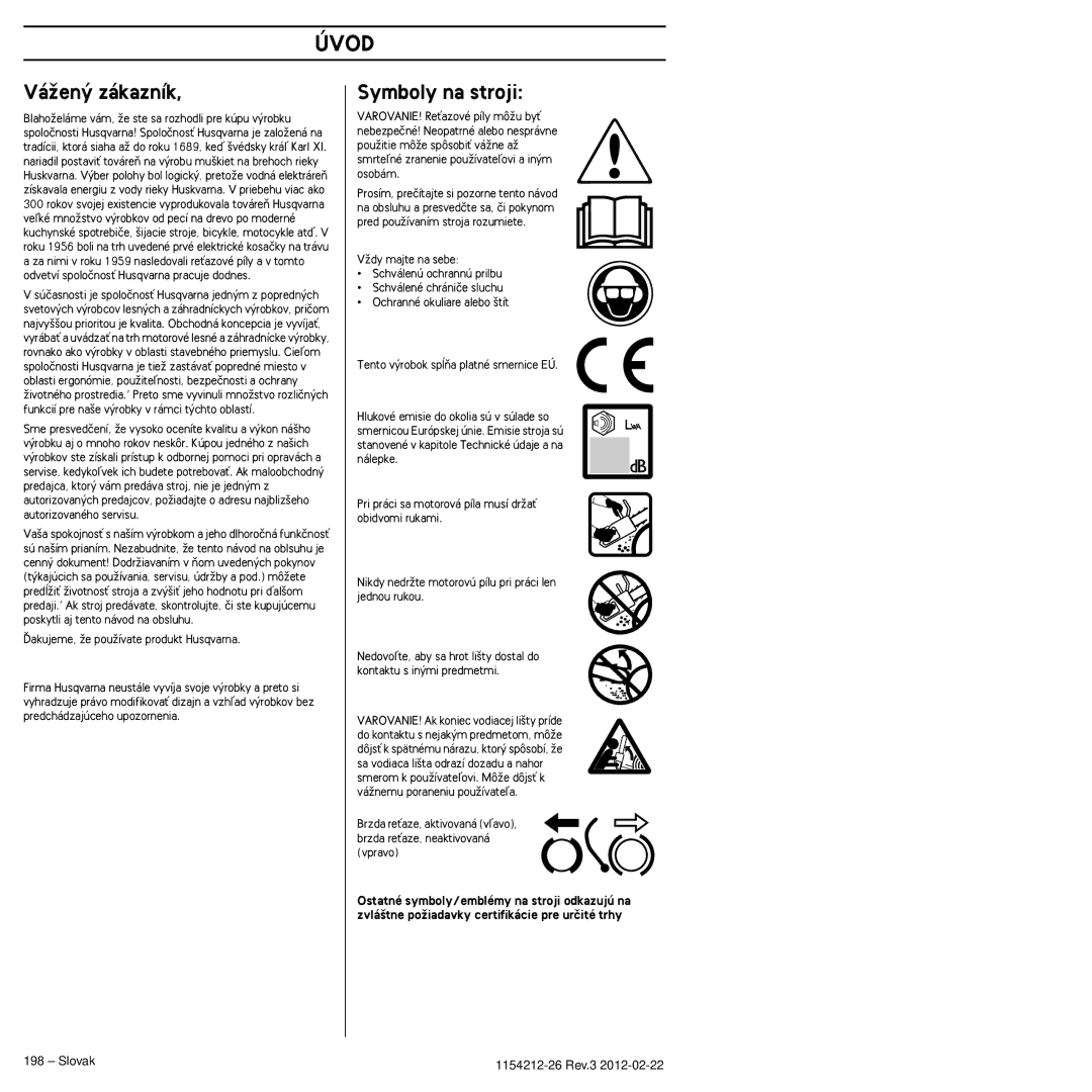 Husqvarna 952802154 manuel dutilisation VáÏen˘ zákazník, Symboly na stroji, Slovak 1154212-26 Rev.3 