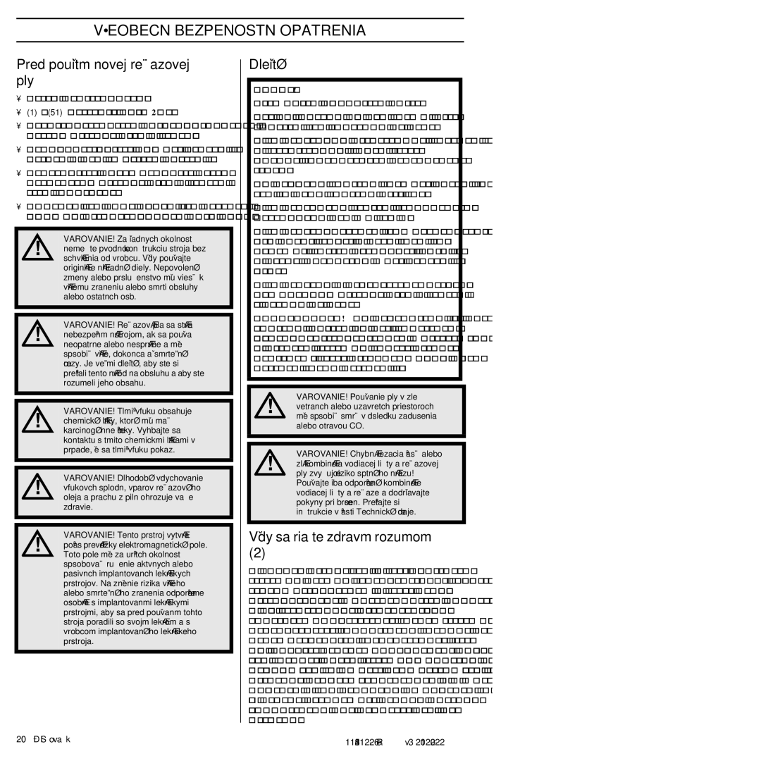 Husqvarna 952802154 manuel dutilisation ·EOBECNÉ BEZPEâNOSTNÉ Opatrenia, Pred pouÏitím novej reÈazovej píly, DôleÏité 