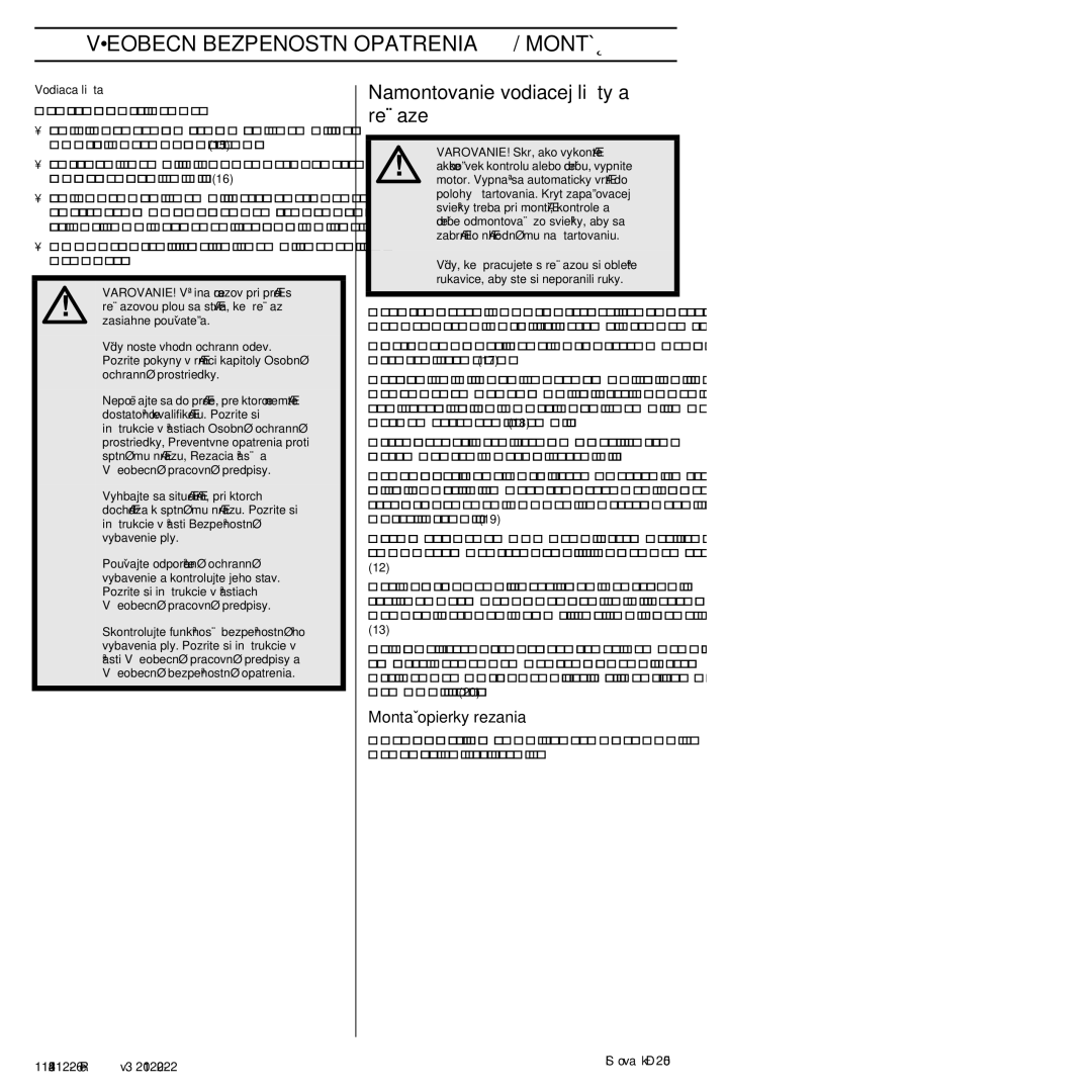Husqvarna 952802154 ·EOBECNÉ BEZPEâNOSTNÉ Opatrenia / Montáî, Namontovanie vodiacej li‰ty a reÈaze, MontaÏ opierky rezania 