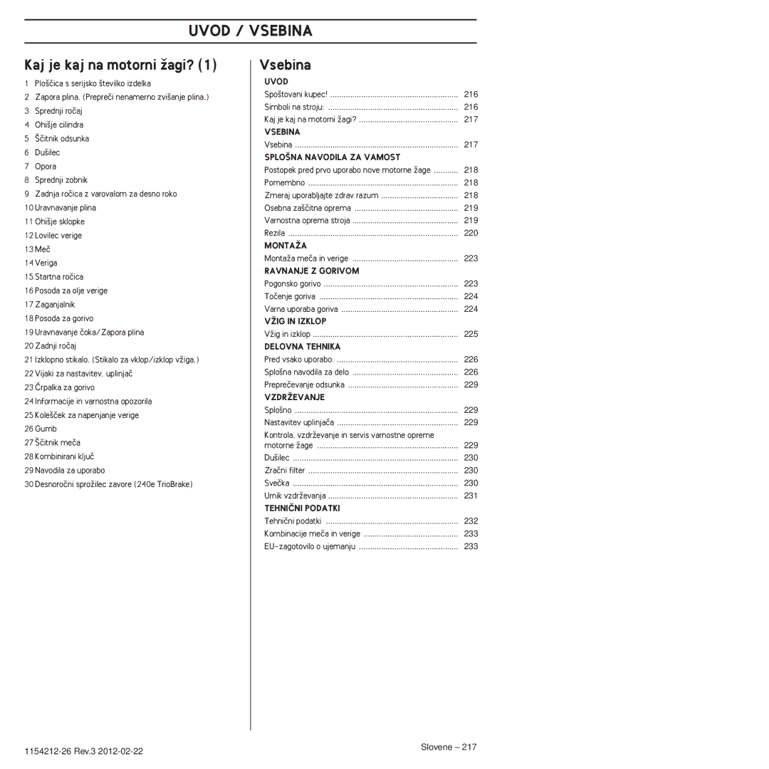 Husqvarna 952802154 manuel dutilisation Uvod / Vsebina, Kaj je kaj na motorni Ïagi?, TEHNIâNI Podatki 