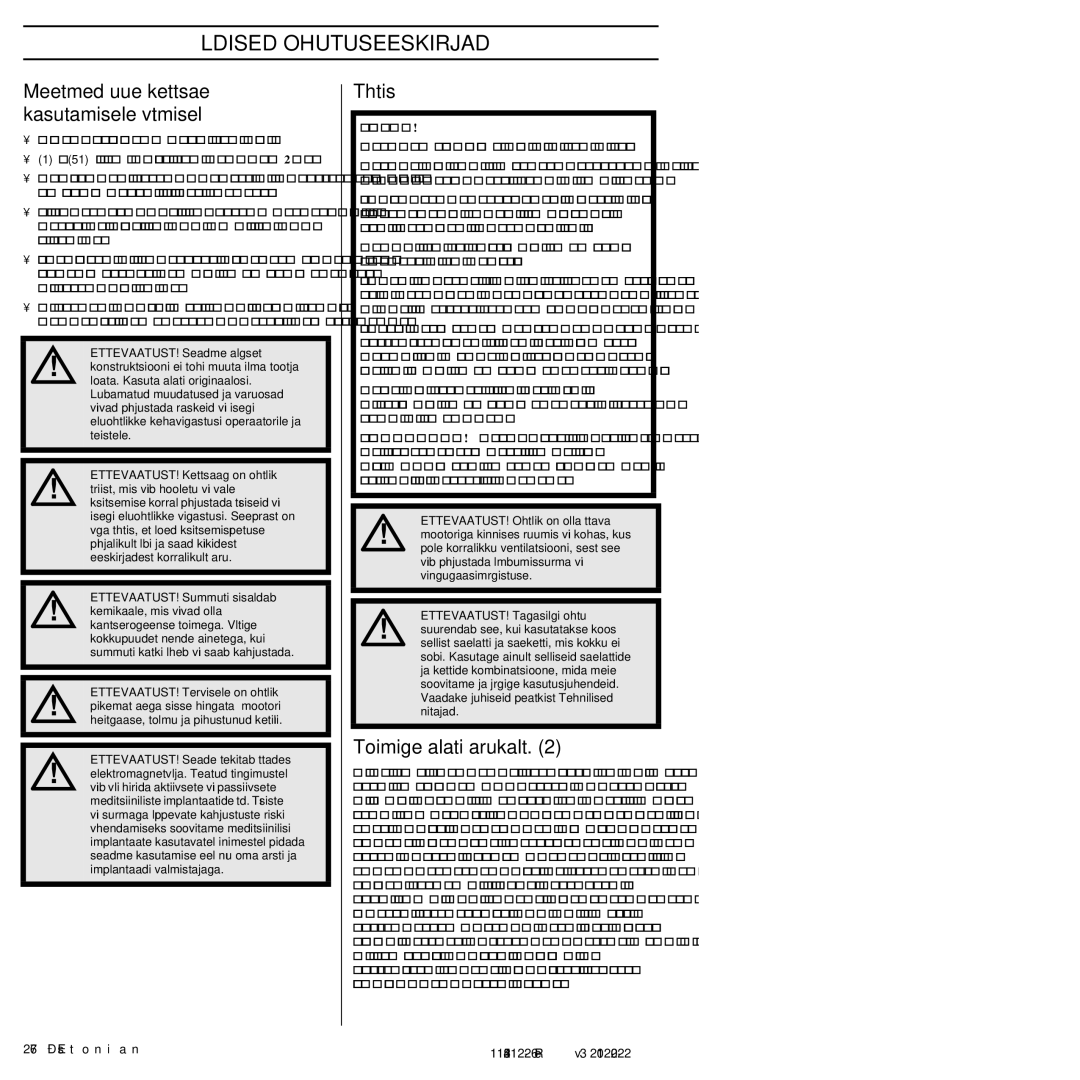 Husqvarna 952802154 Üldised Ohutuseeskirjad, Meetmed uue kettsae kasutamisele võtmisel, Tähtis, Toimige alati arukalt 