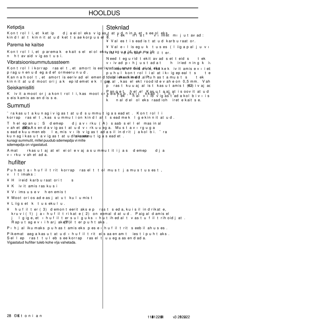 Husqvarna 952802154 Töövõttedhooldus, Summuti, Õhufilter, Süüteküünlad, Vigastatud õhufilter tuleb kohe välja vahetada 