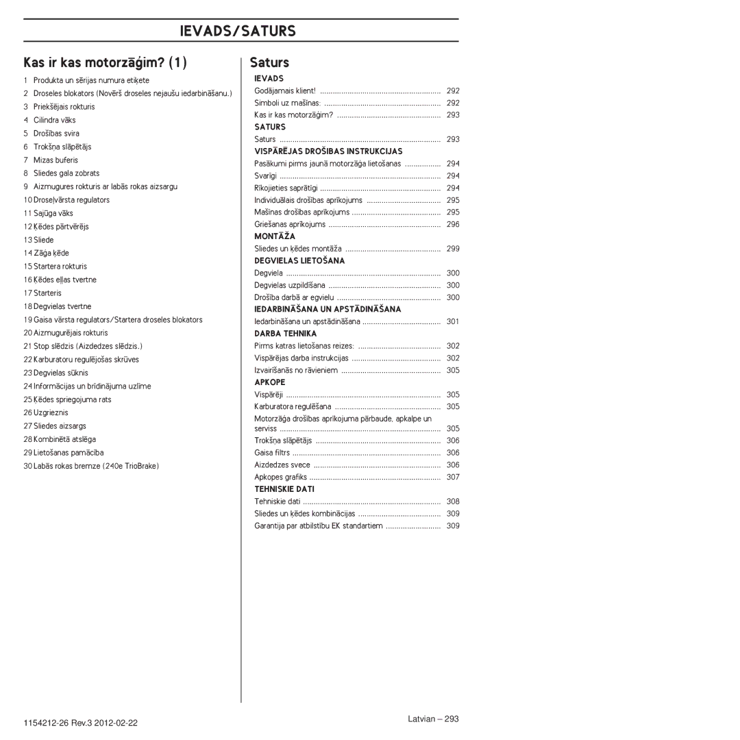 Husqvarna 952802154 manuel dutilisation Ievads/Saturs, Kas ir kas motorzÇÆim?, VISPÅRîJAS DRO·IBAS Instrukcijas 