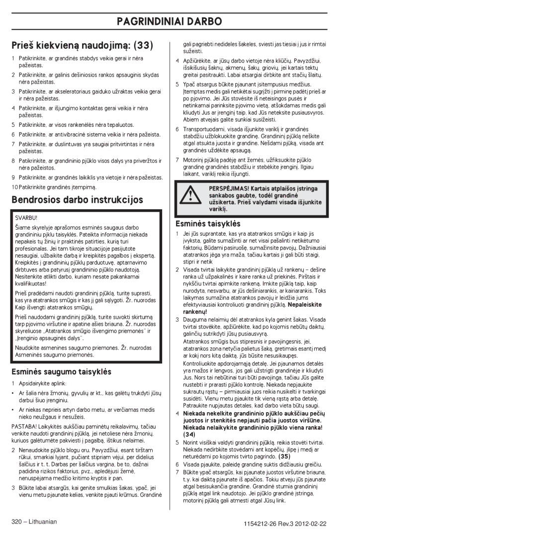 Husqvarna 952802154 manuel dutilisation Pagrindiniai Darbo, Prie‰ kiekvienà naudojimà, Bendrosios darbo instrukcijos 