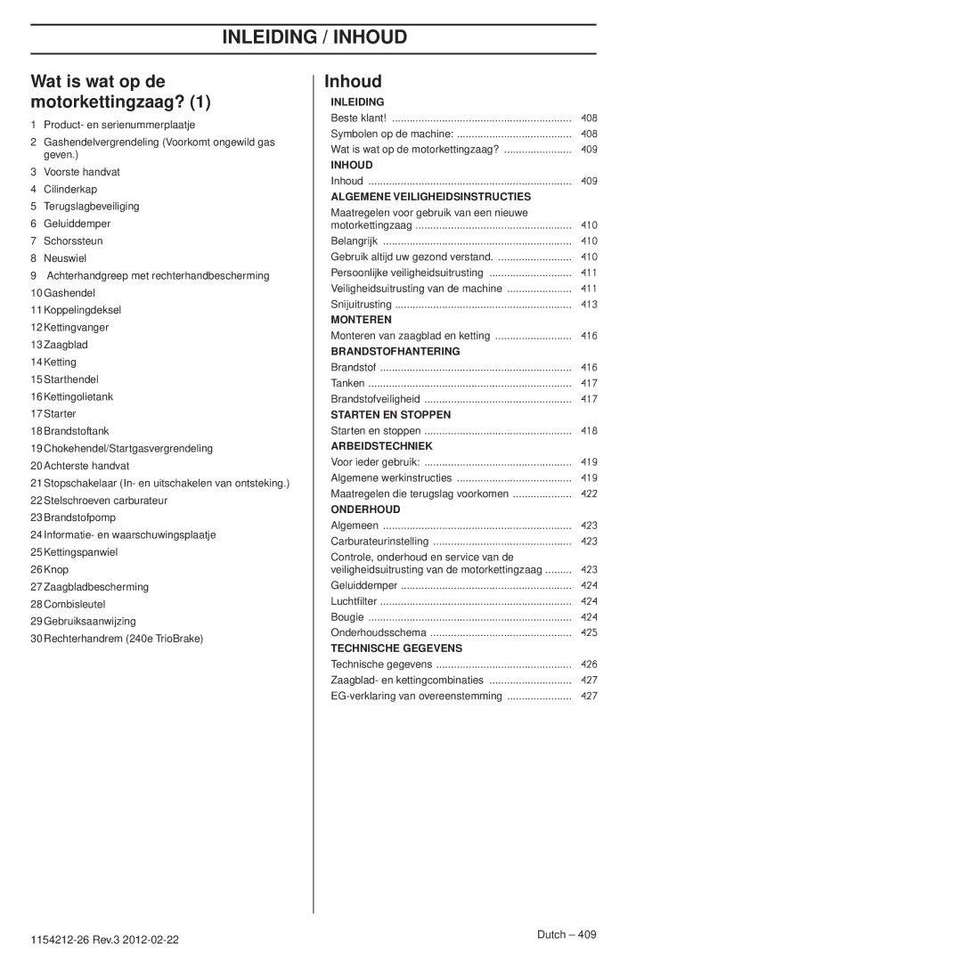 Husqvarna 952802154 INLEINLEIDING/ Inhoud, Wat is wat op de motorkettingzaag?, Maatregelen voor gebruik van een nieuwe 