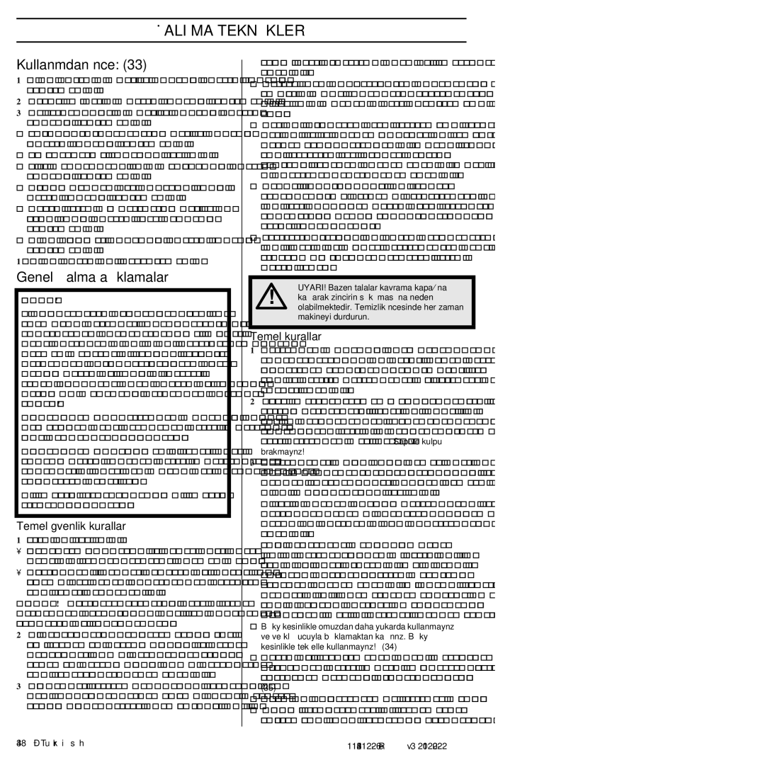 Husqvarna 952802154 ÇALIﬁMA TEKN‹KLER‹, Kullanímdan önce, Genel çalíﬂma açíklamalarí, Temel güvenlik kurallarí 