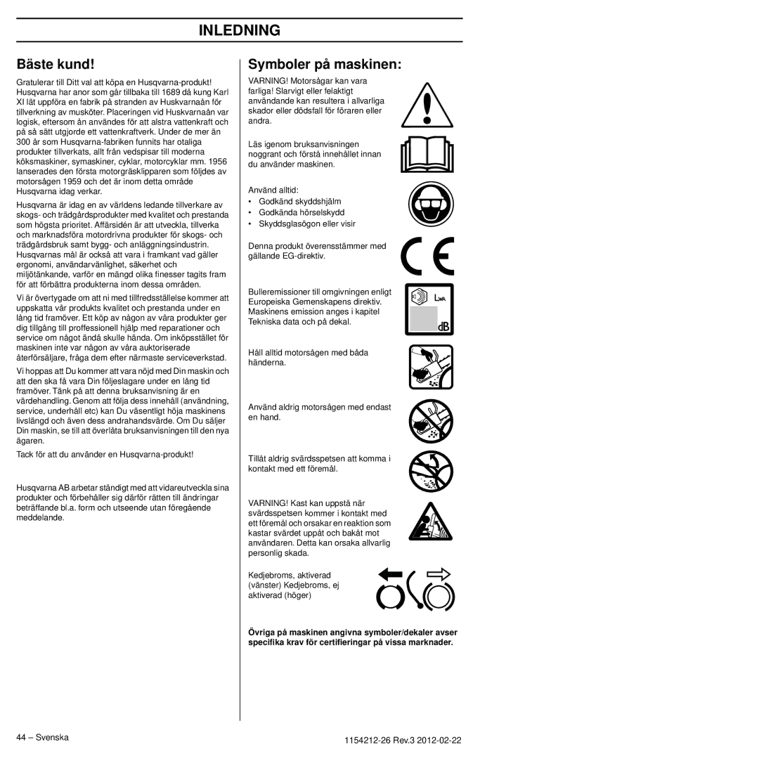 Husqvarna 952802154 manuel dutilisation Inledning, Bäste kund, Symboler på maskinen, Svenska 1154212-26 Rev.3 