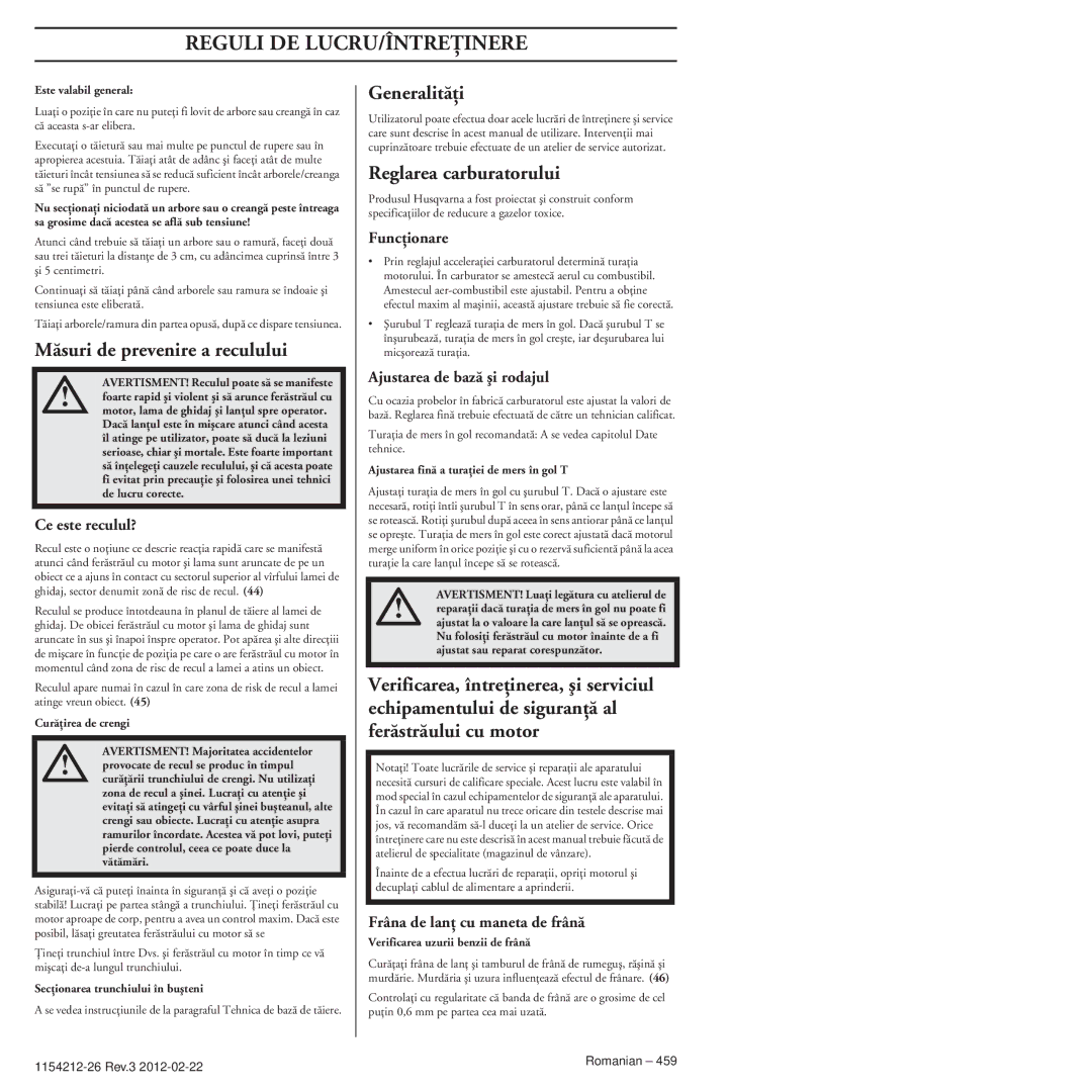 Husqvarna 952802154 manuel dutilisation Reguliregulide LUCRU/ÎNTDE Rueöinere, Mãsuri de prevenire a reculului, Generalitãöi 