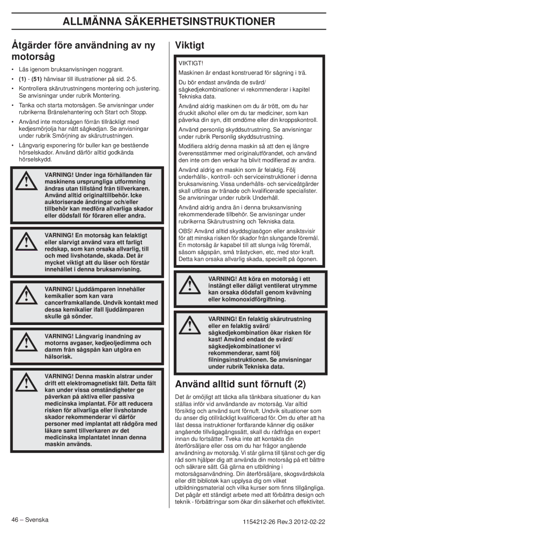 Husqvarna 952802154 manuel dutilisation Allmänna Säkerhetsinstruktioner, Åtgärder före användning av ny motorsåg, Viktigt 