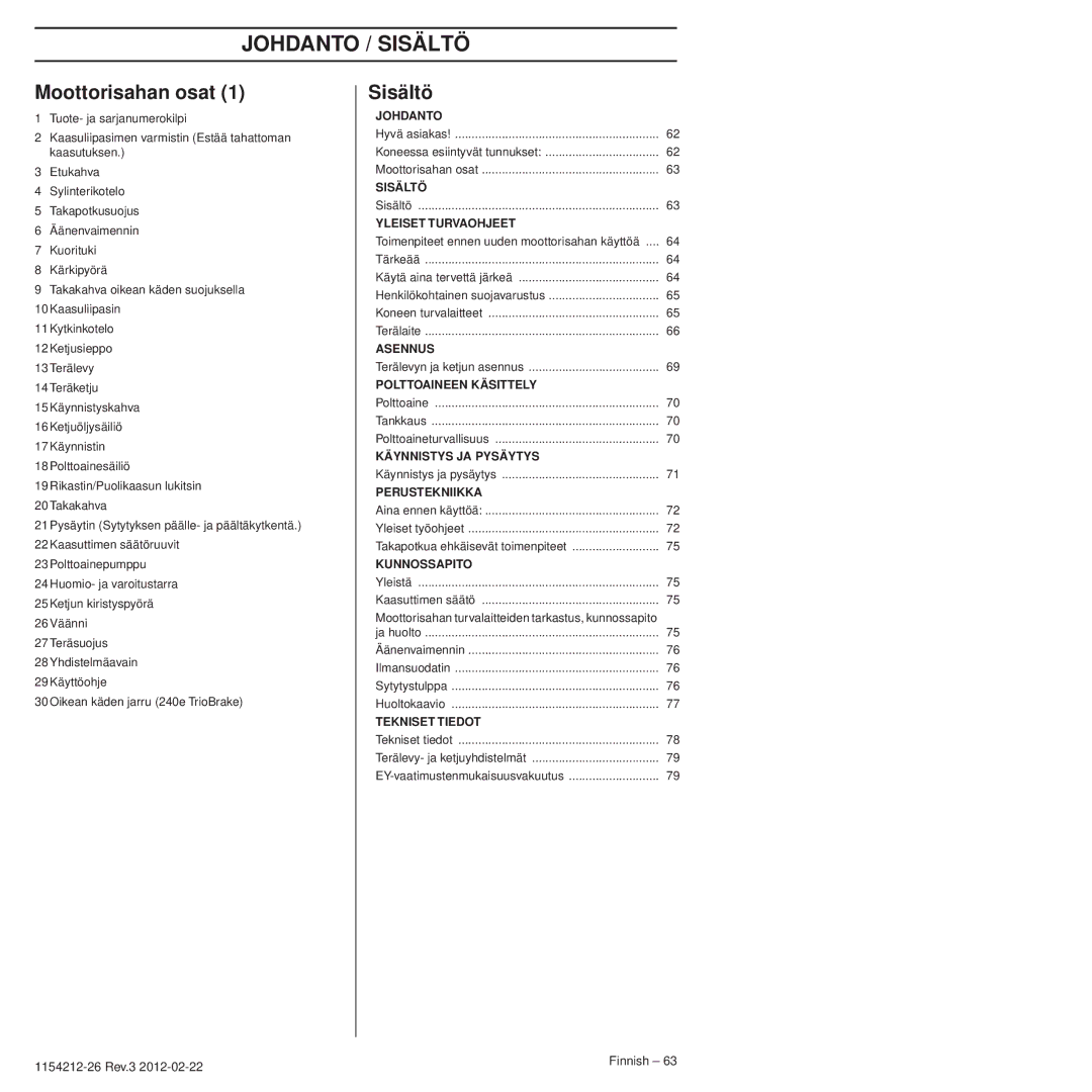 Husqvarna 952802154 manuel dutilisation Johdanto / Sisältö, Moottorisahan osat, 1154212-26 Rev.3 Finnish 