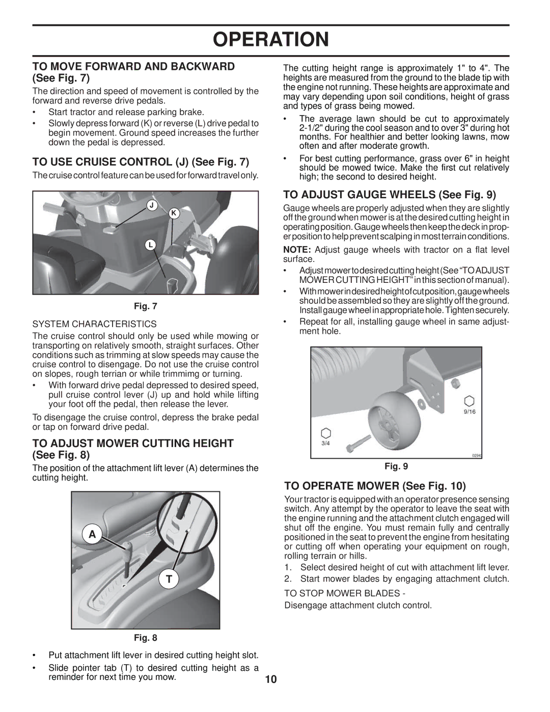 Husqvarna 960430120 To Move Forward and Backward See Fig, To USE Cruise Control J See Fig, To Adjust Gauge Wheels See Fig 