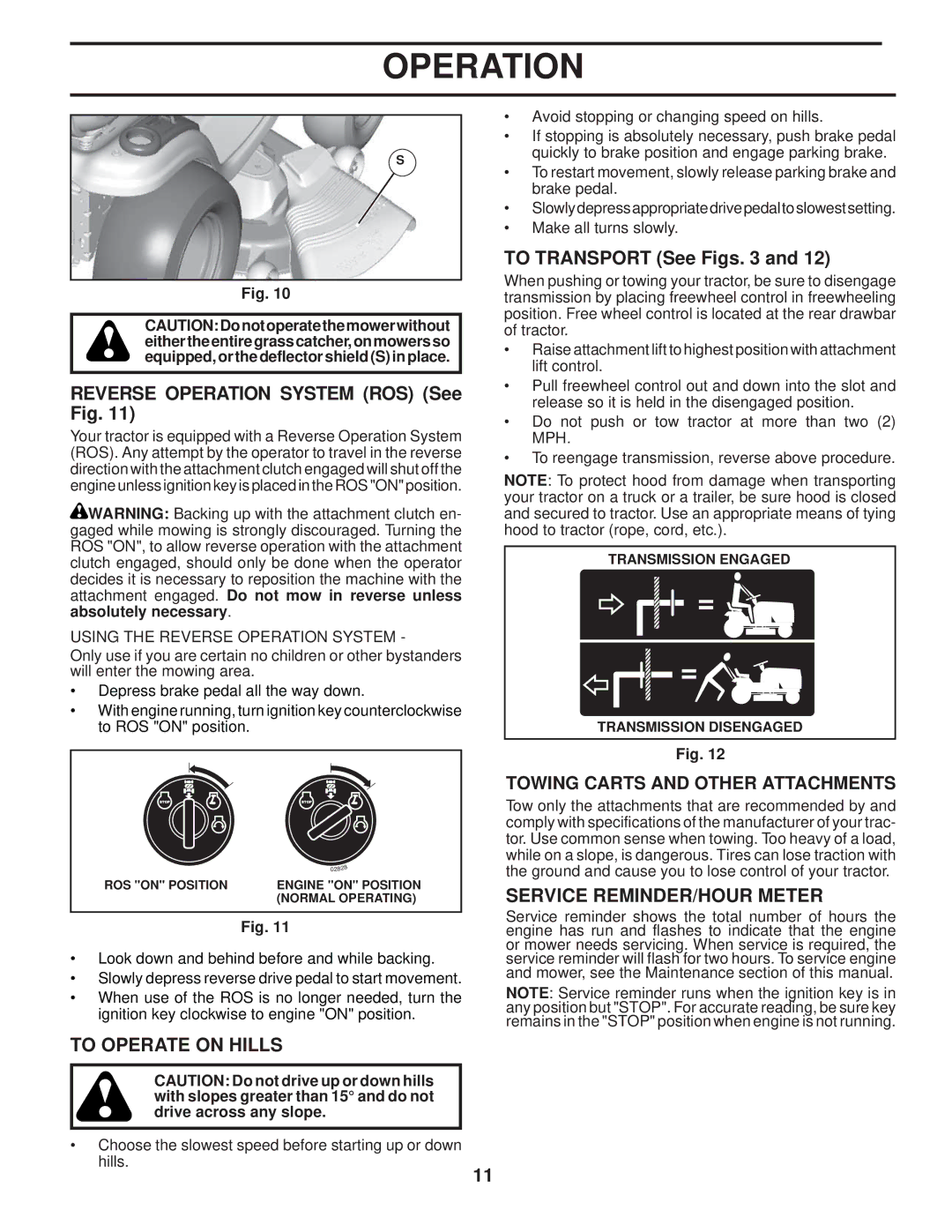 Husqvarna 960430120 owner manual Reverse Operation System ROS See Fig, To Operate on Hills, To Transport See Figs 