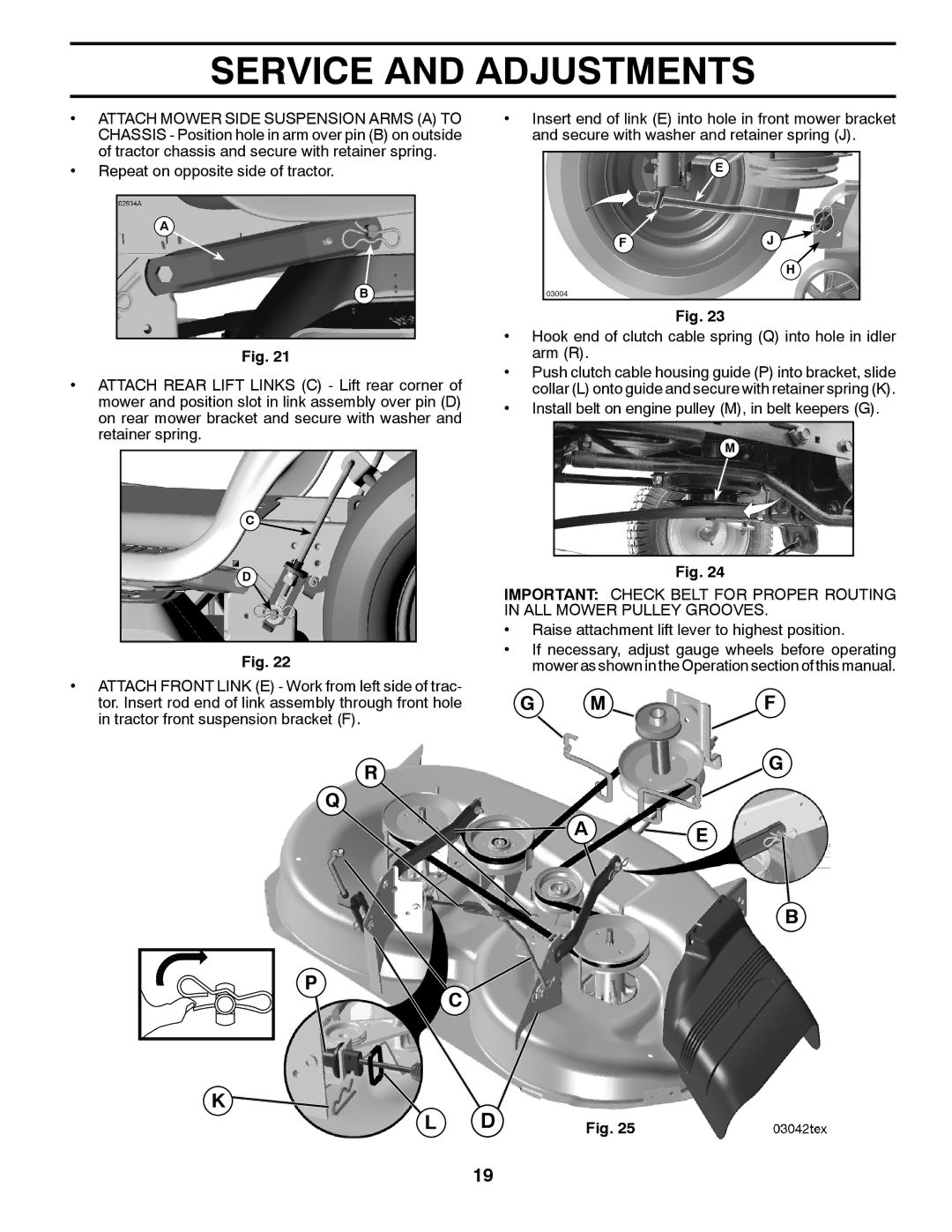 Husqvarna 960430173 owner manual Install belt on engine pulley M, in belt keepers G 