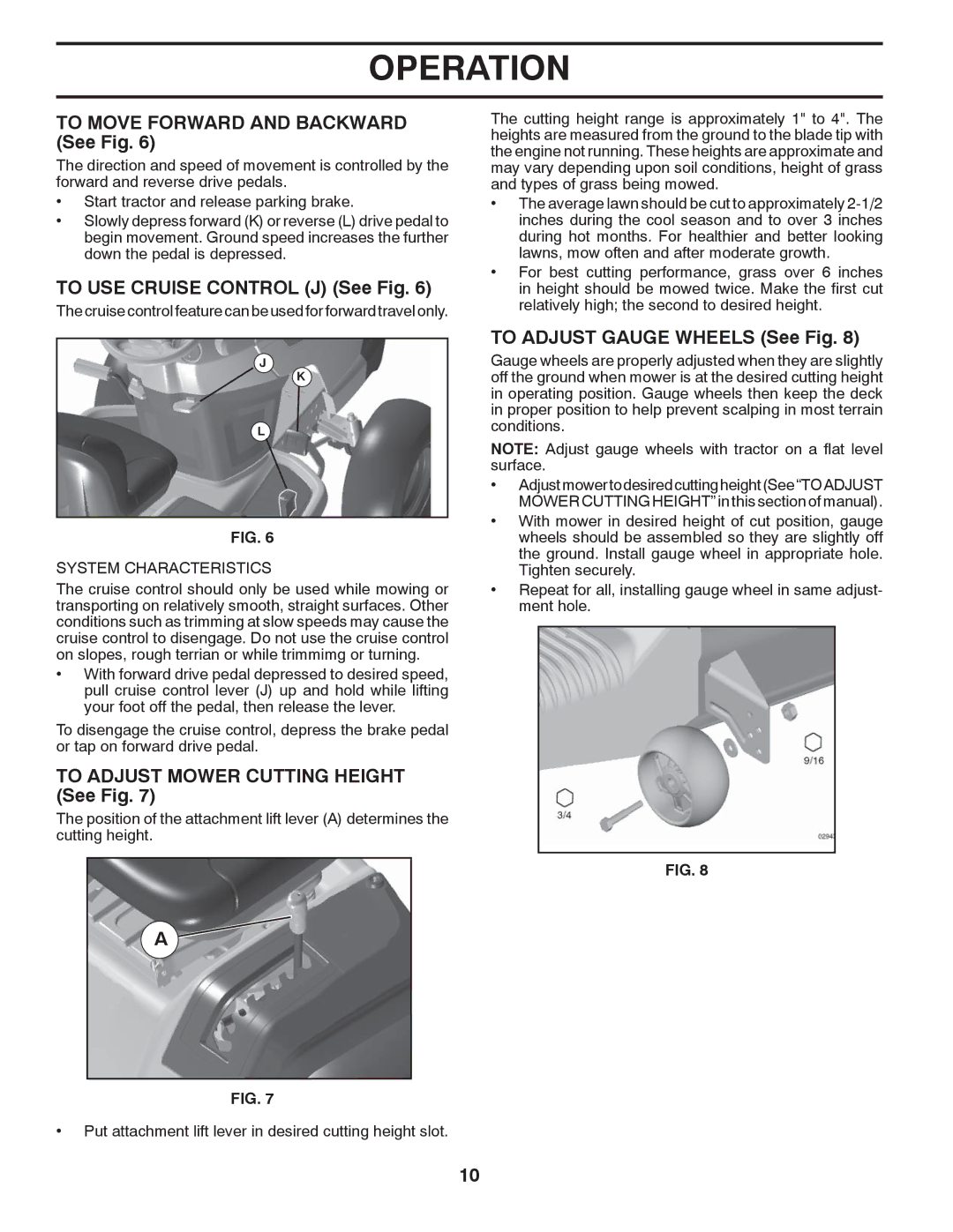 Husqvarna 96045000407 To Move Forward and Backward See Fig, To USE Cruise Control J See Fig, System Characteristics 