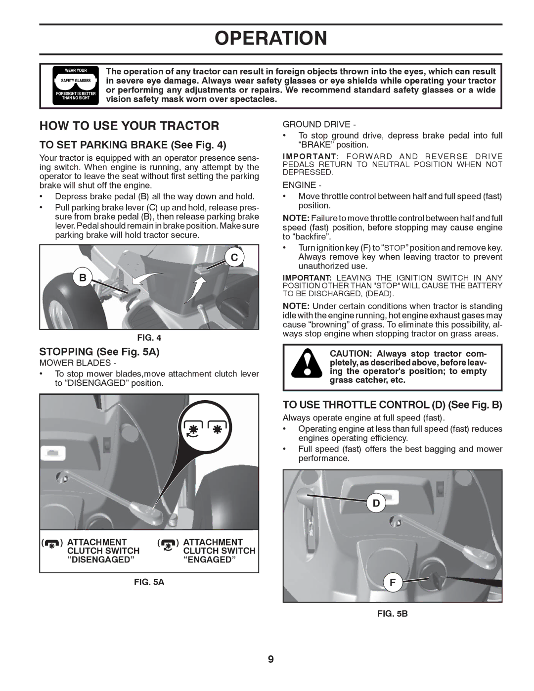 Husqvarna 96045000407 owner manual HOW to USE Your Tractor, To SET Parking Brake See Fig, Stopping See a 