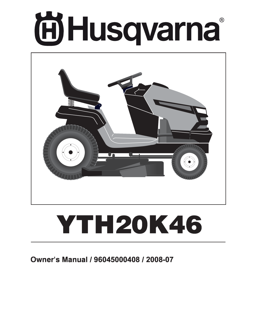 Husqvarna 532 42 20-50_R1 owner manual YTH20K46, Owners Manual / 96045000408 