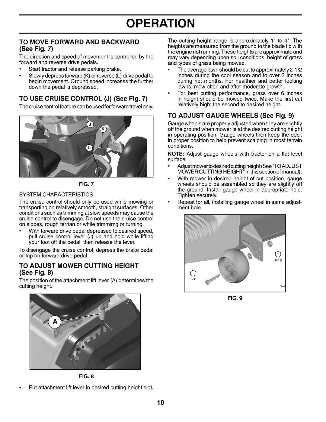 Husqvarna 96045000409 To Move Forward and Backward See Fig, To USE Cruise Control J See Fig, System Characteristics 