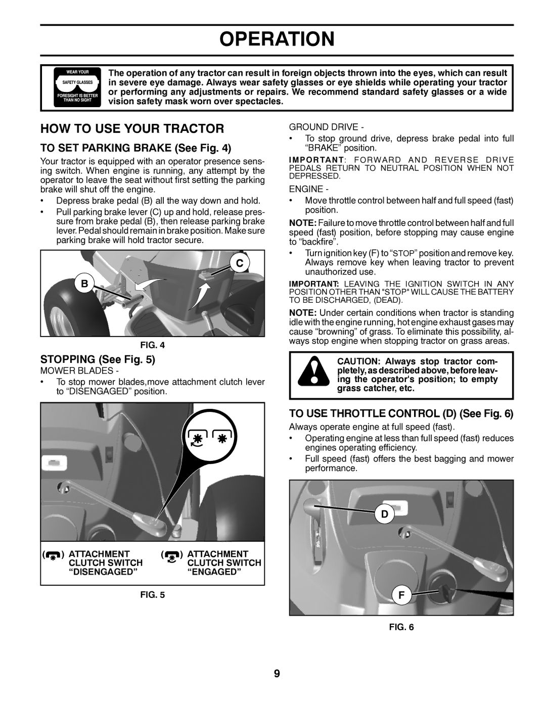 Husqvarna 532 42 32-01, 96045000409 owner manual HOW to USE Your Tractor, To SET Parking Brake See Fig, Stopping See Fig 