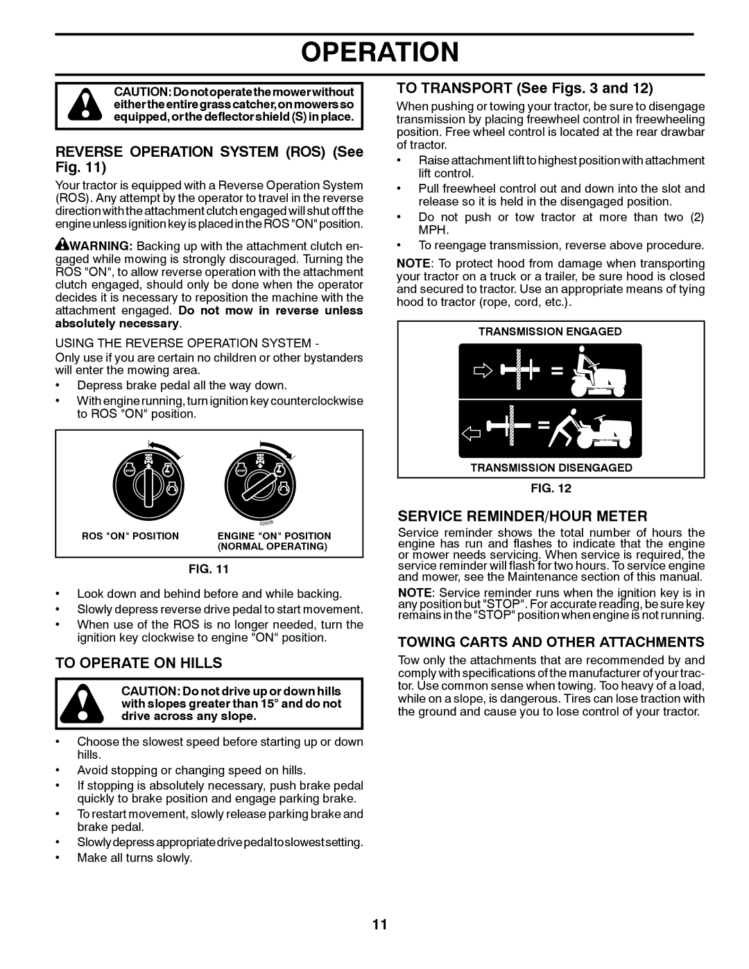 Husqvarna 532 42 41-94, 96045000410 Reverse Operation System ROS See Fig, To Operate on Hills, To Transport See Figs 