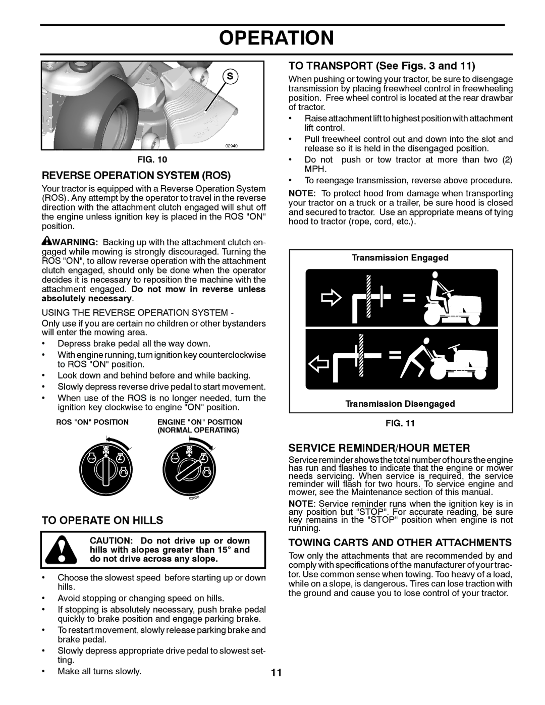 Husqvarna 96045000503 owner manual Reverse Operation System ROS, To Transport See Figs, To Operate on Hills 