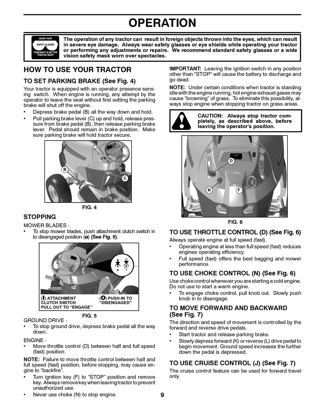 Husqvarna 96045000503 owner manual HOW to USE Your Tractor, Stopping, To Move Forward and Backward 