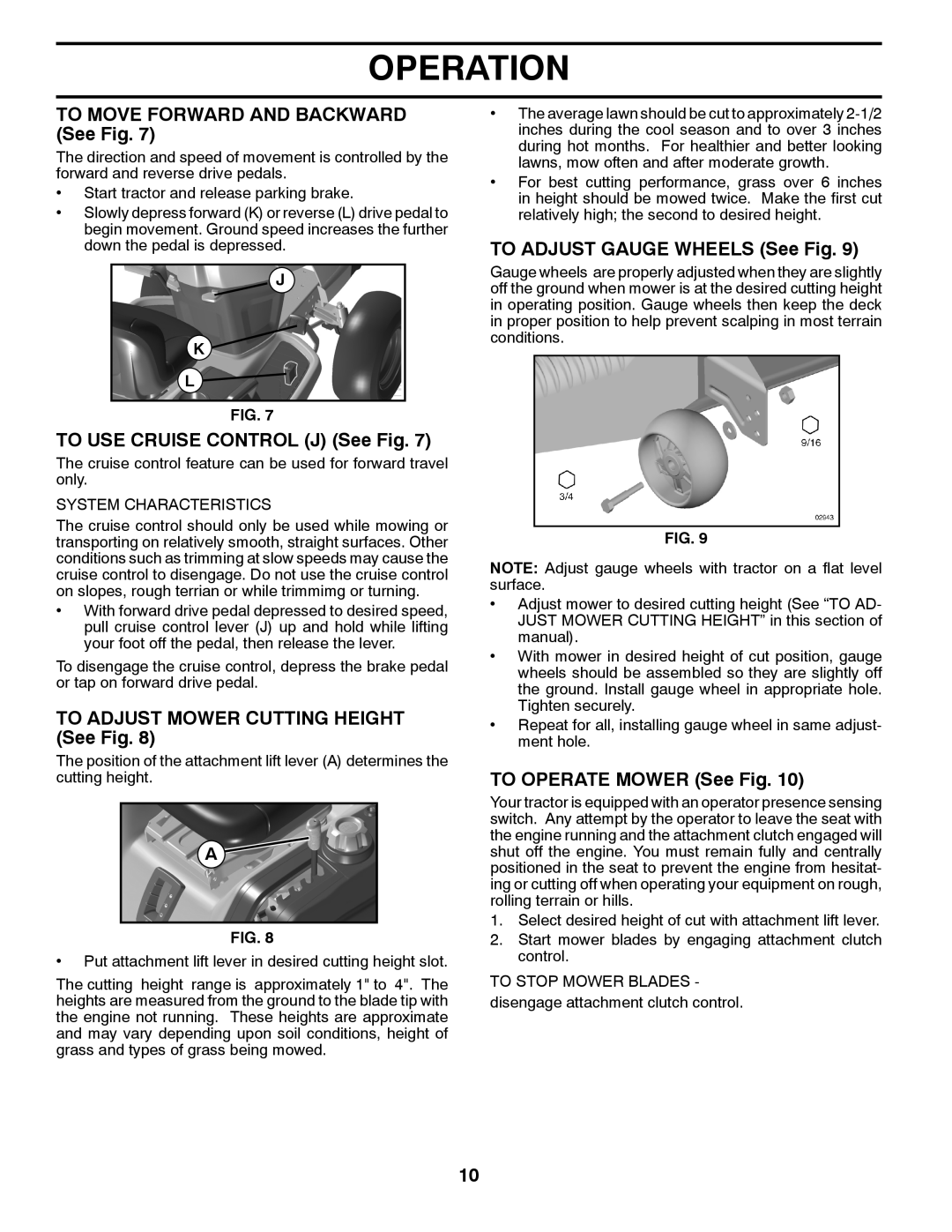 Husqvarna 96045000901 To Move Forward and Backward See Fig, To USE Cruise Control J See Fig, To Operate Mower See Fig 