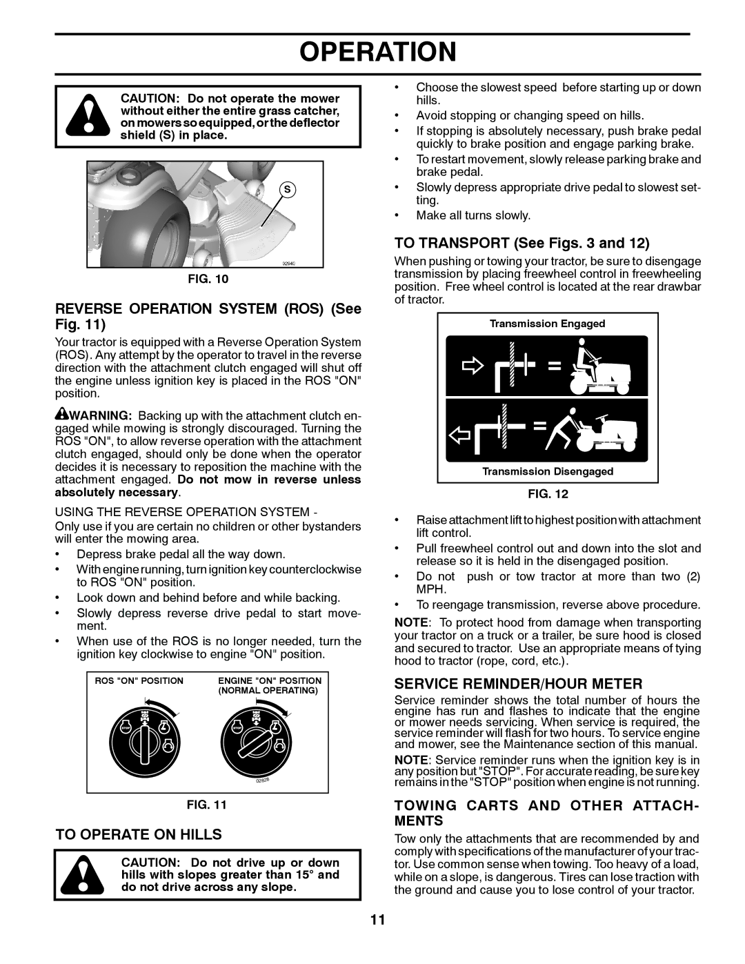 Husqvarna 96045000901 owner manual Reverse Operation System ROS See Fig, To Operate on Hills, To Transport See Figs 