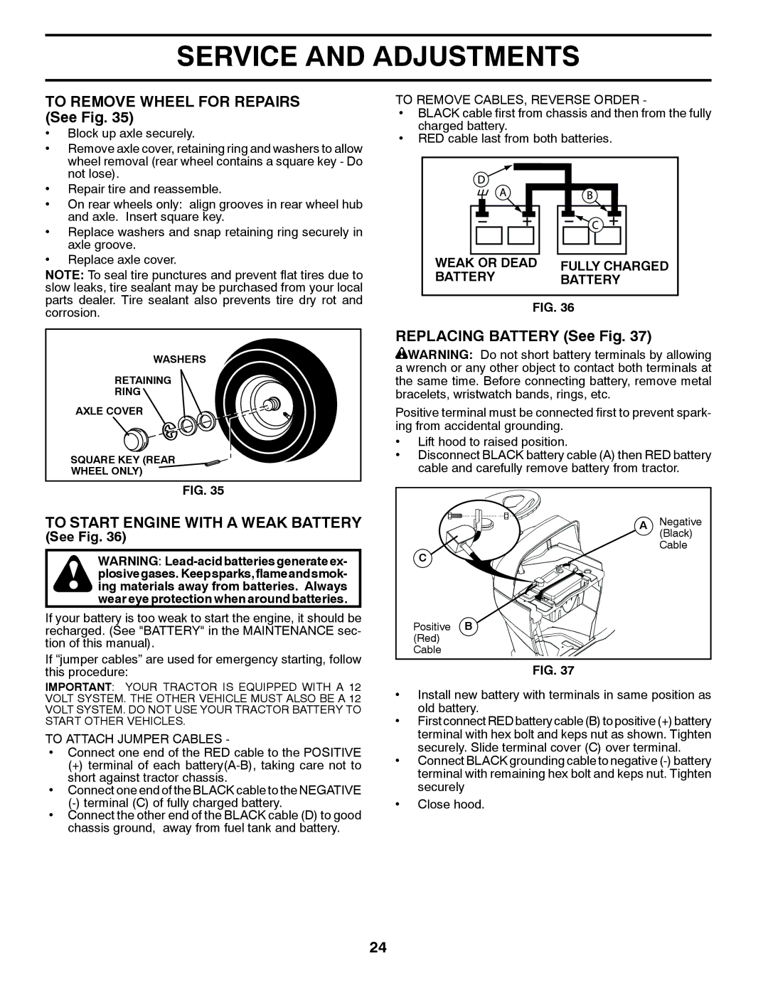 Husqvarna 96045000901 To Remove Wheel for Repairs See Fig, To Start Engine with a Weak Battery, Replacing Battery See Fig 