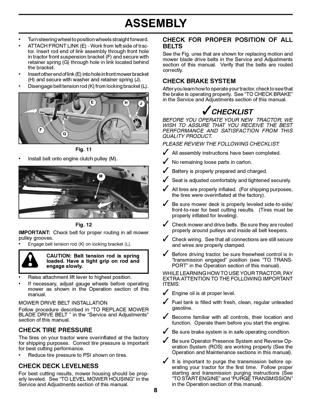 Husqvarna LGT2554 Check Tire Pressure, Check Deck Levelness, Check for Proper Position of ALL Belts, Check Brake System 