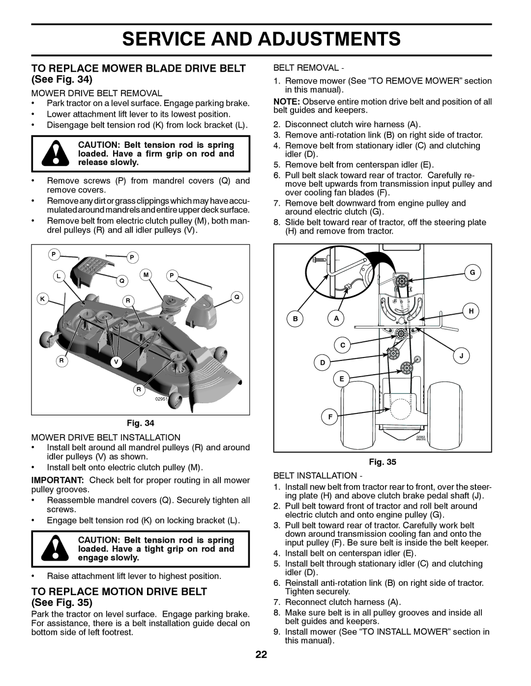 Husqvarna 532 42 57-55, 96045001700, 03002 To Replace Mower Blade Drive Belt See Fig, To Replace Motion Drive Belt See Fig 