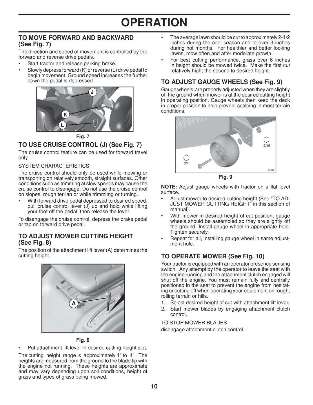 Husqvarna 96045001900 To Move Forward and Backward See Fig, To USE Cruise Control J See Fig, To Operate Mower See Fig 