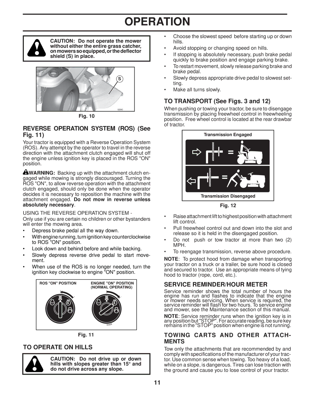 Husqvarna 96045001900 owner manual Reverse Operation System ROS See Fig, To Operate on Hills, To Transport See Figs 