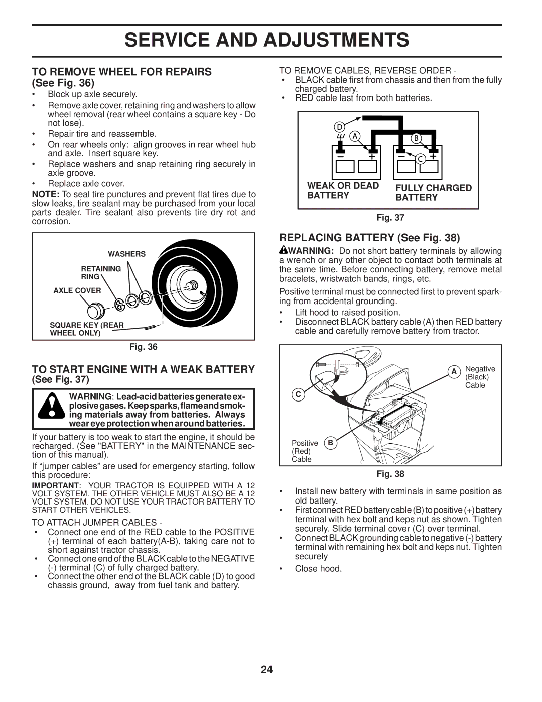 Husqvarna 96045001900 To Remove Wheel for Repairs See Fig, To Start Engine with a Weak Battery, Replacing Battery See Fig 