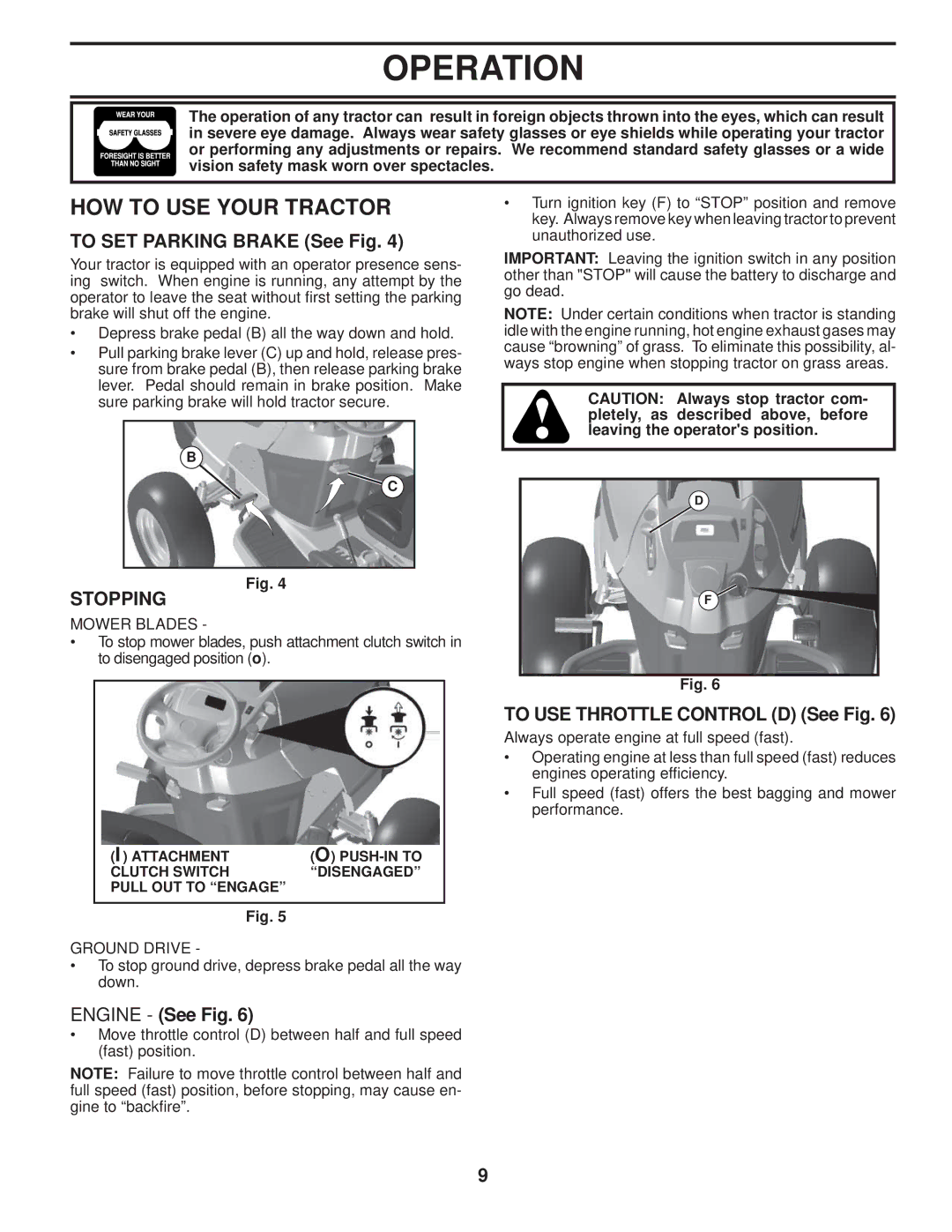 Husqvarna 96045001900 HOW to USE Your Tractor, To SET Parking Brake See Fig, Stopping, To USE Throttle Control D See Fig 