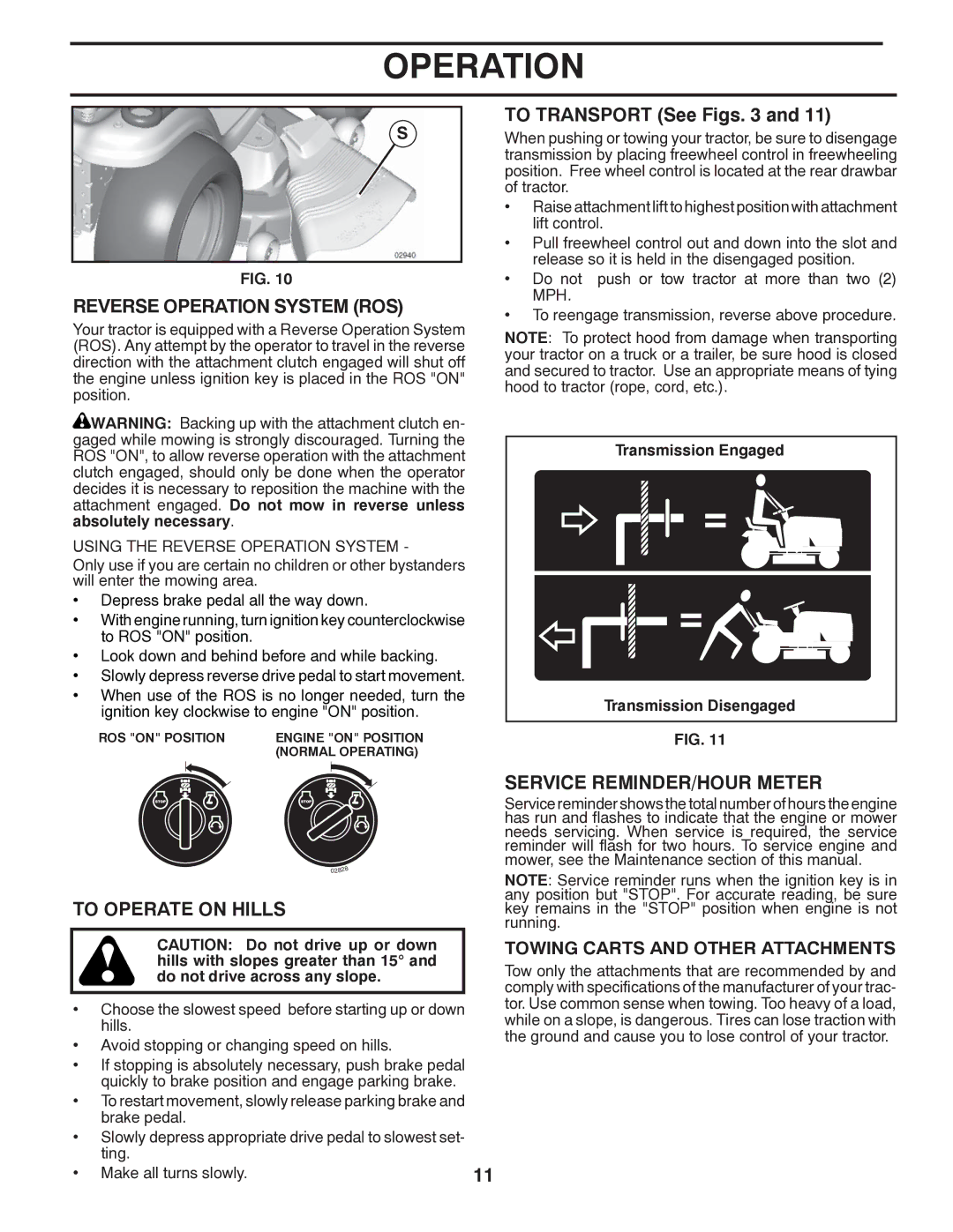 Husqvarna 532 43 00-03, 96045002200 owner manual Reverse Operation System ROS, To Transport See Figs, To Operate on Hills 